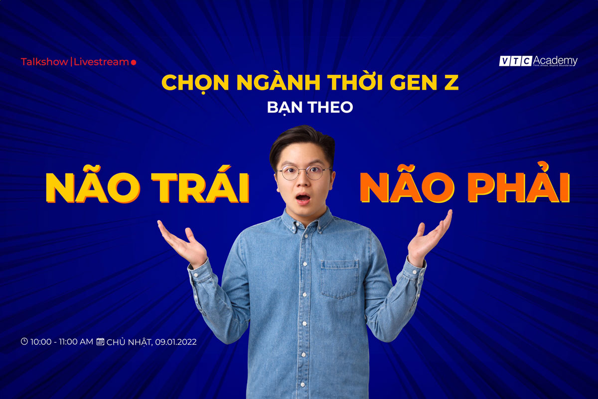 Talkshow trực tuyến: “Chọn ngành thời Gen Z | Bạn chọn não trái hay não phải?”