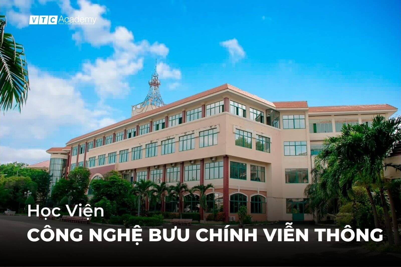 Các trường dạy lập trình uy tín nhất ở Việt Nam hiện nay 5 Học viện Công nghệ Bưu chính Viễn Thông
