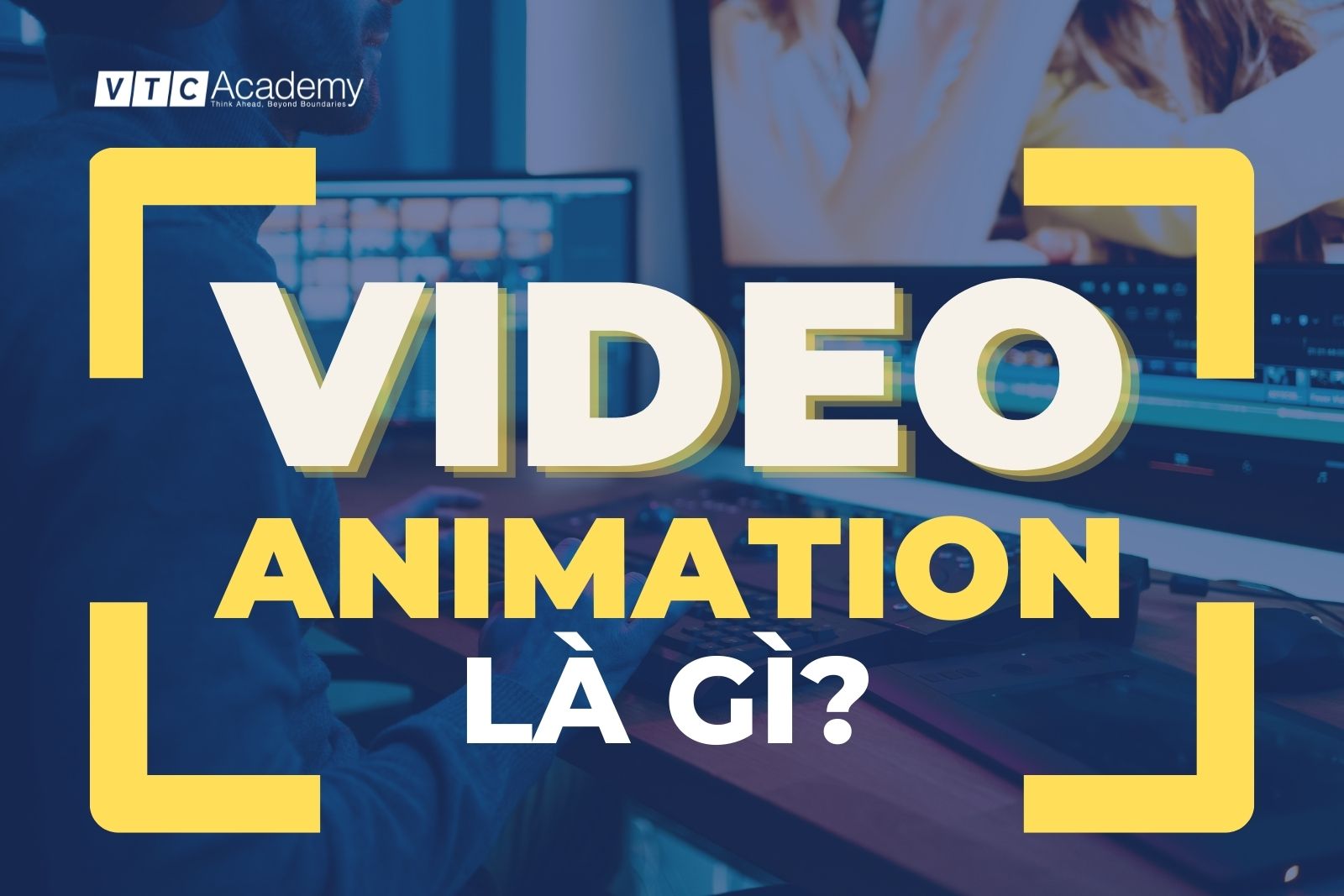 Bia video animation la gi