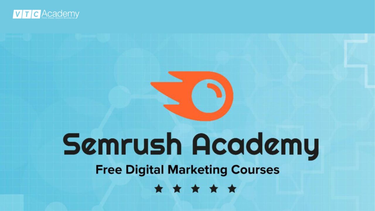 Tự học Digital Marketing cho người mới bắt đầu: Chi tiết từ con số 0 10 khoa-hoc-cua-semrush-academy