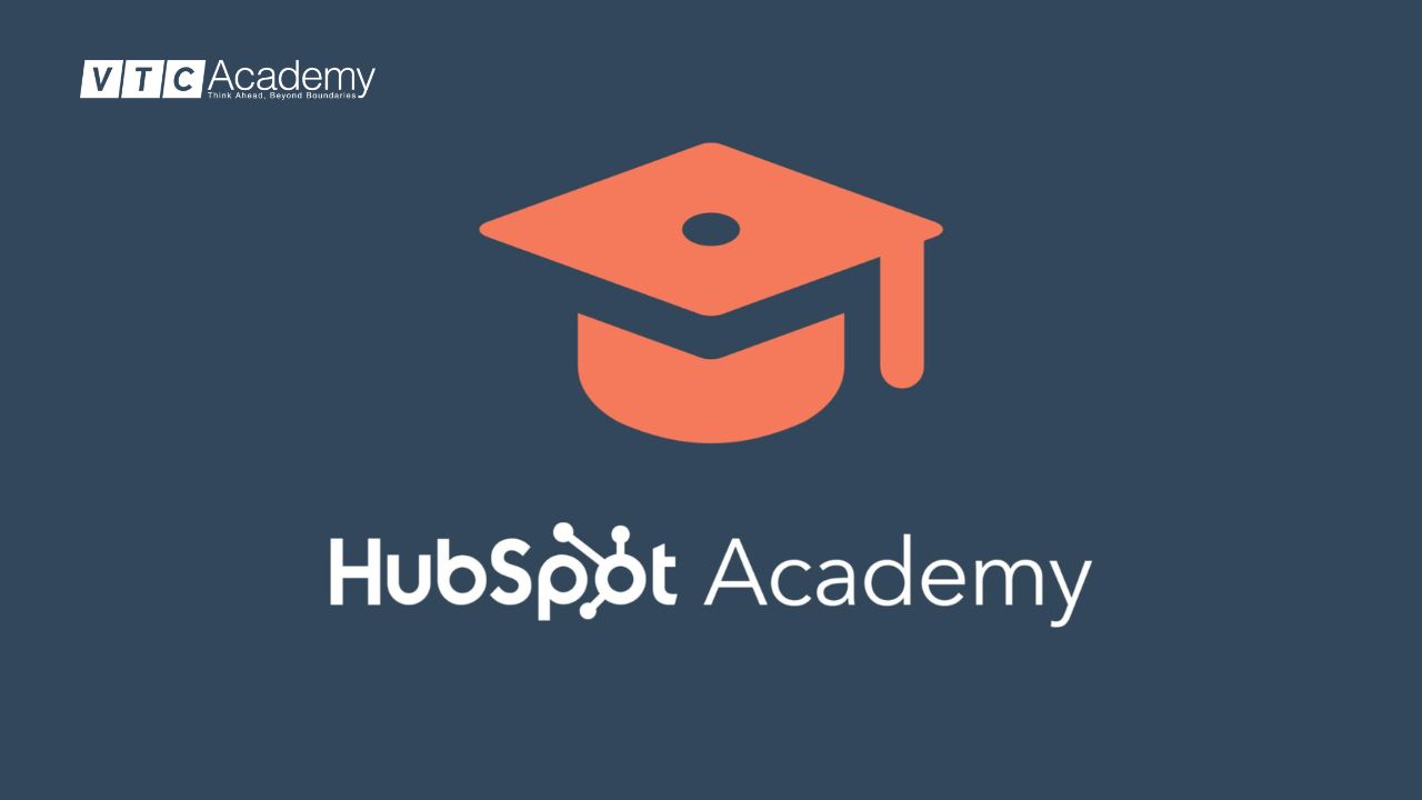 Tự học Digital Marketing cho người mới bắt đầu: Chi tiết từ con số 0 6 khoa-hoc-digital-marketing-tu-hubspot