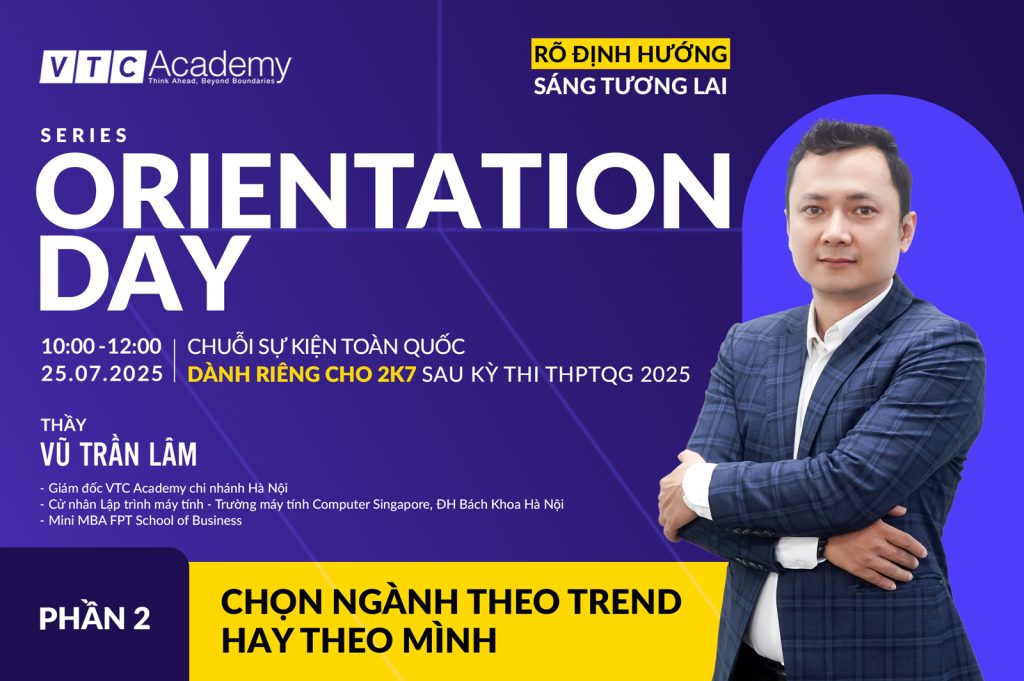 [ORIENTATION DAY 2025 – PHẦN 2]: “CHỌN NGÀNH THEO TREND HAY THEO MÌNH?”