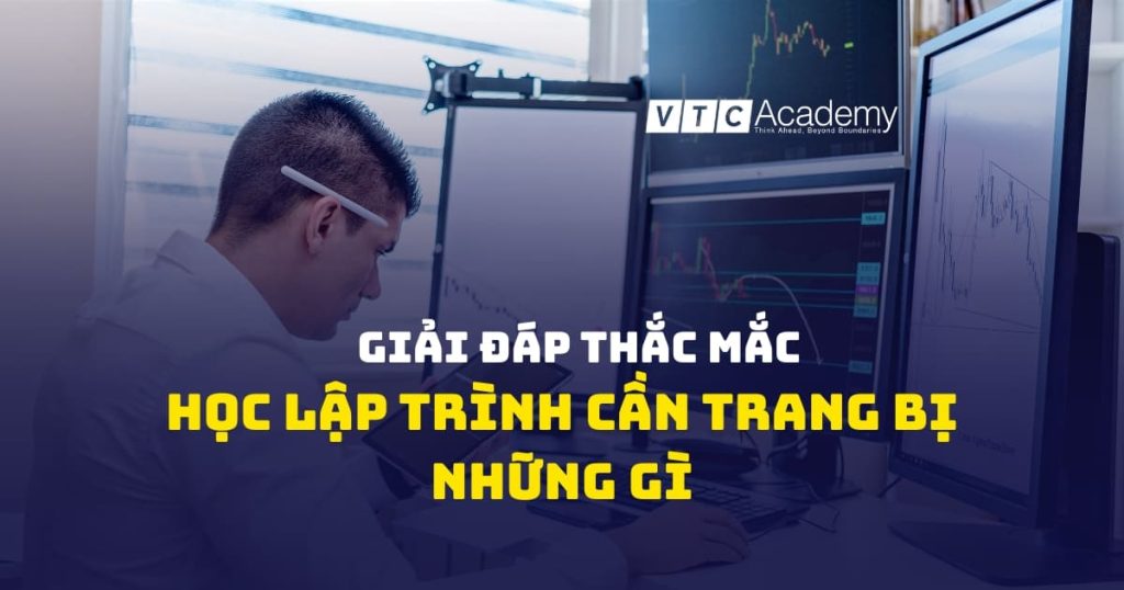 Hành trang lập trình viên: Cần chuẩn bị gì để khởi đầu ĐÚNG?