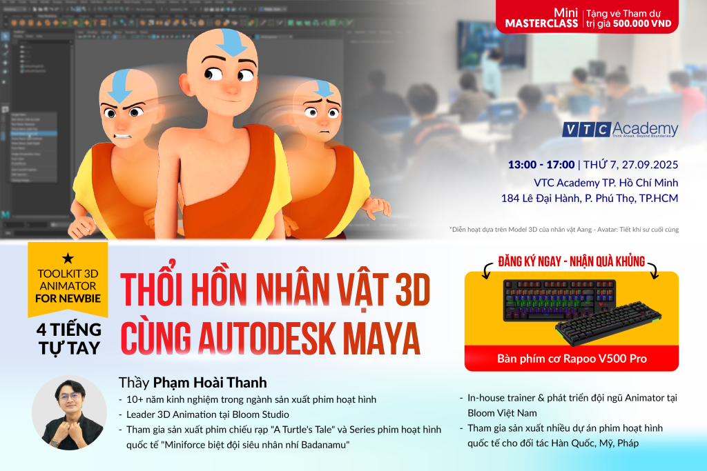 Mini MasterClass: “Toolkit 3d Animator For Newbie – 4 Tiếng Tự Tay Thổi Hồn Vào Nhân Vật 3d Cùng Autodesk Maya”