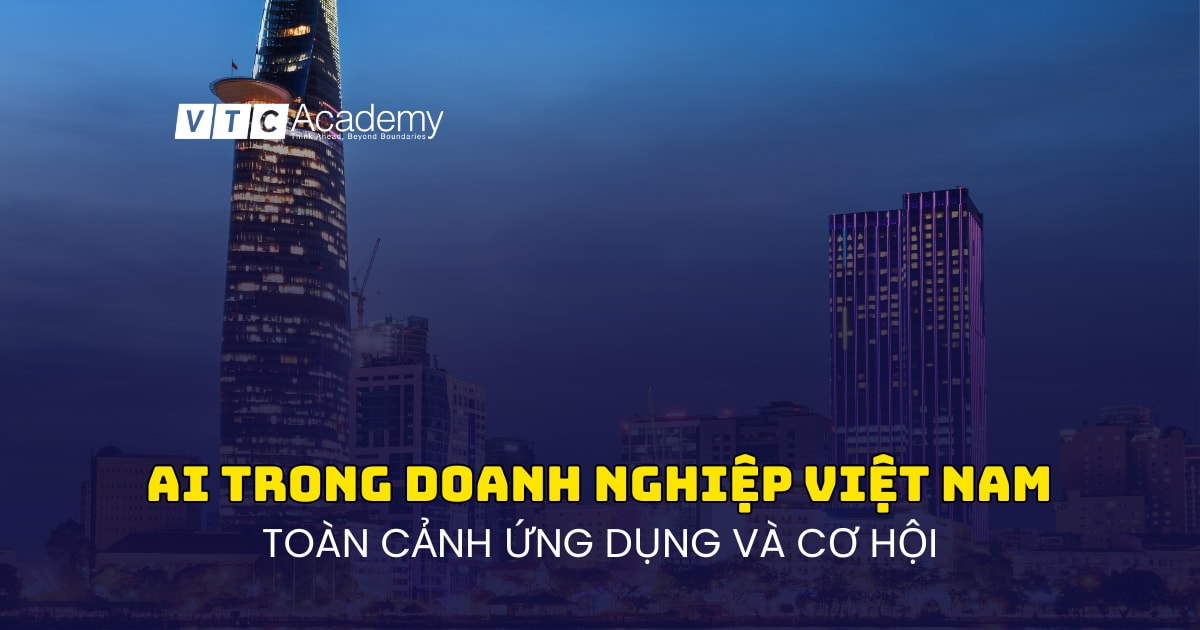 Phân tích toàn diện về việc ứng dụng AI trong doanh nghiệp tại Việt Nam